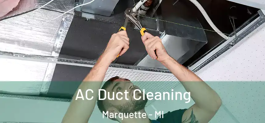  AC Duct Cleaning Marquette - MI
