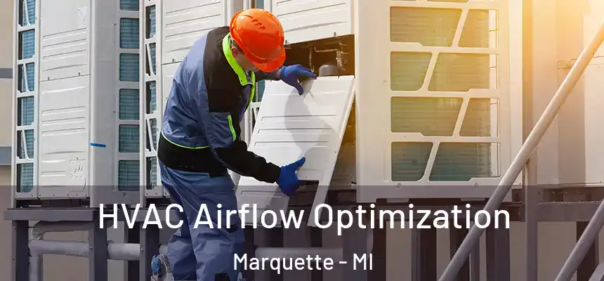  HVAC Airflow Optimization Marquette - MI